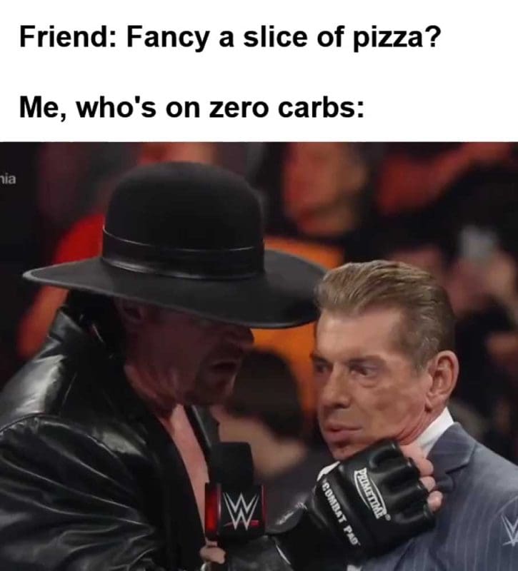 Friend Fancy A Slice Of Pizza Me Who's On Zero Carbs