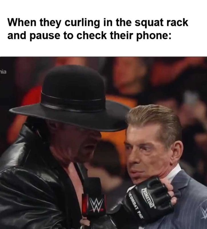 When They Curling In The Squat Rack And Pause To Check Their Phone