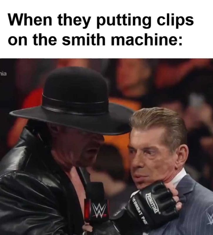 When They Putting Clips On The Smith Machine