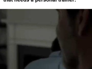 When You See A Personal Trainer That Needs A Personal Trainer