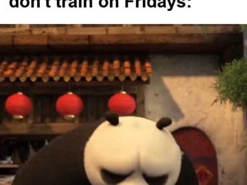 When Someone Says They Don't Train On Fridays