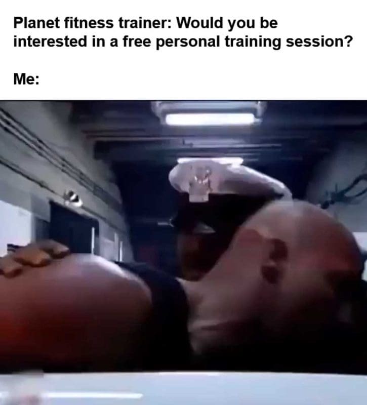 Planet Fitness Trainer Would You Be Interested In A Free Personal Training Session Me