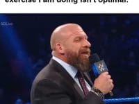 When Someone Claims The Exercise I Am Doing Isn't Optimal