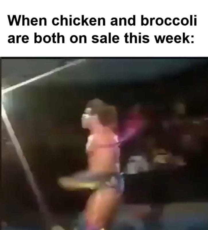 When Chicken And Broccoli Are Both On Sale This Week