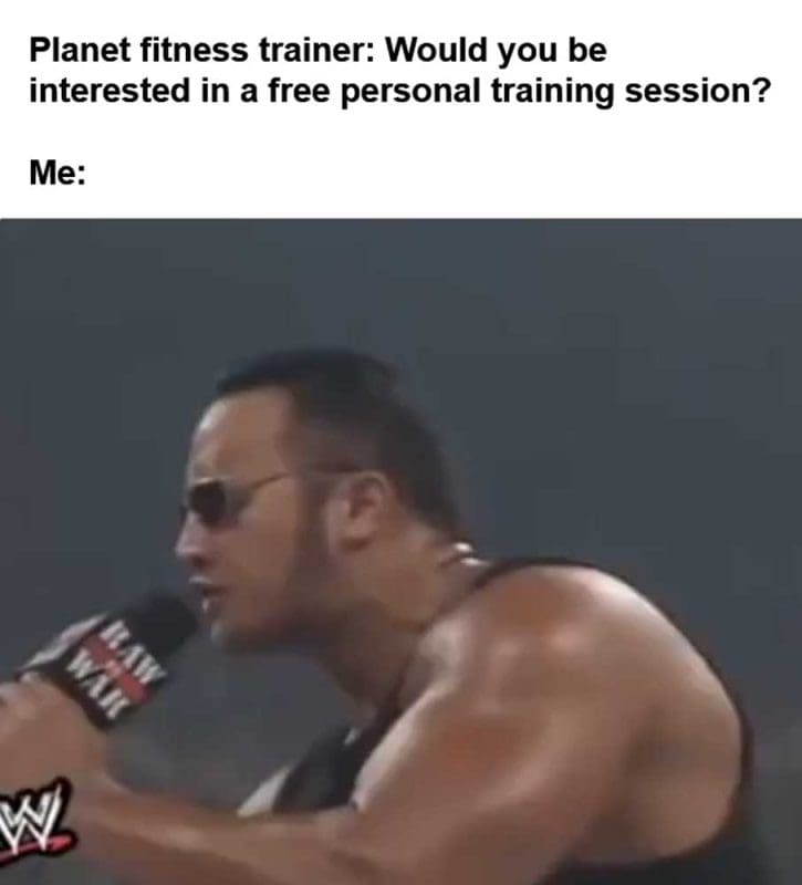 Planet Fitness Trainer Would You Be Interested In A Free Personal Training Session Me