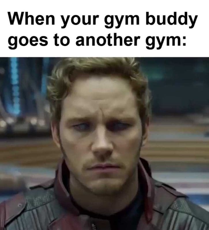 When Your Gym Buddy Goes To Another Gym