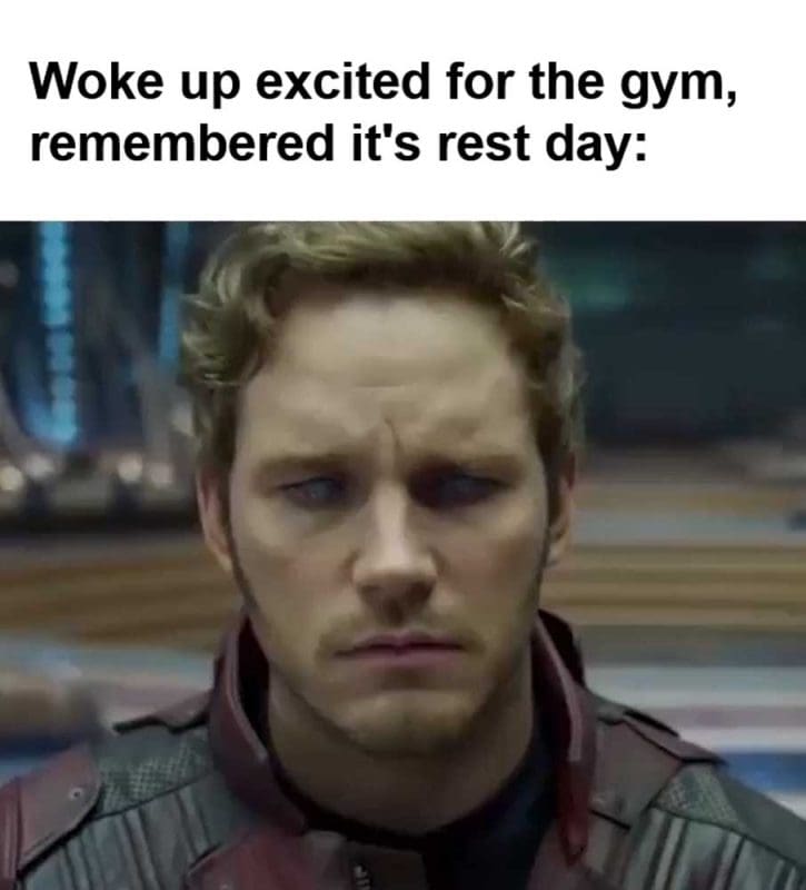 Woke Up Excited For The Gym Remembered It's Rest Day