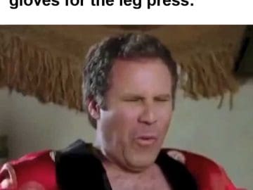 When They Putting On Lifting Gloves For The Leg Press