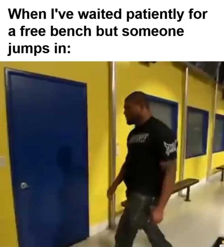 When I've Waited Patiently For A Free Bench But Someone Jumps In