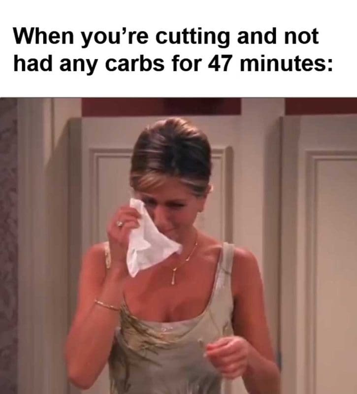 When Youre Cutting And Not Had Any Carbs For Minutes