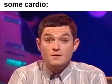 The Face You Make When You Think You Should Start Doing Some Cardio