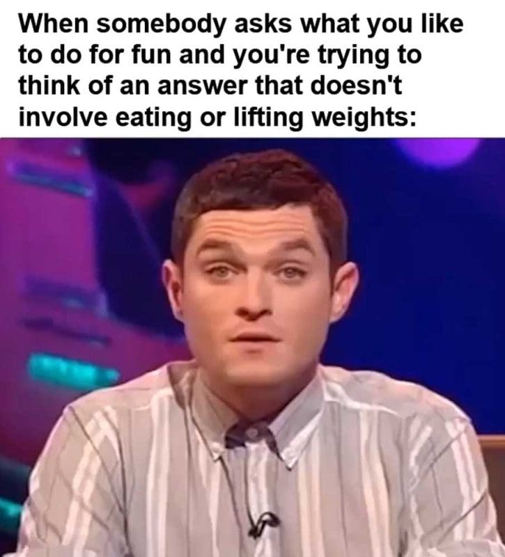 When Somebody Asks What You Like To Do For Fun And You're Trying To Think Of An Answer That Do