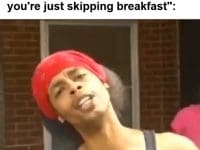 Intermittent Fasters When Someone Says So Basically You're Just Skipping Breakfast