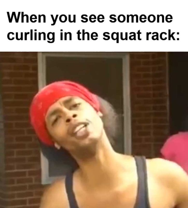 When You See Someone Curling In The Squat Rack