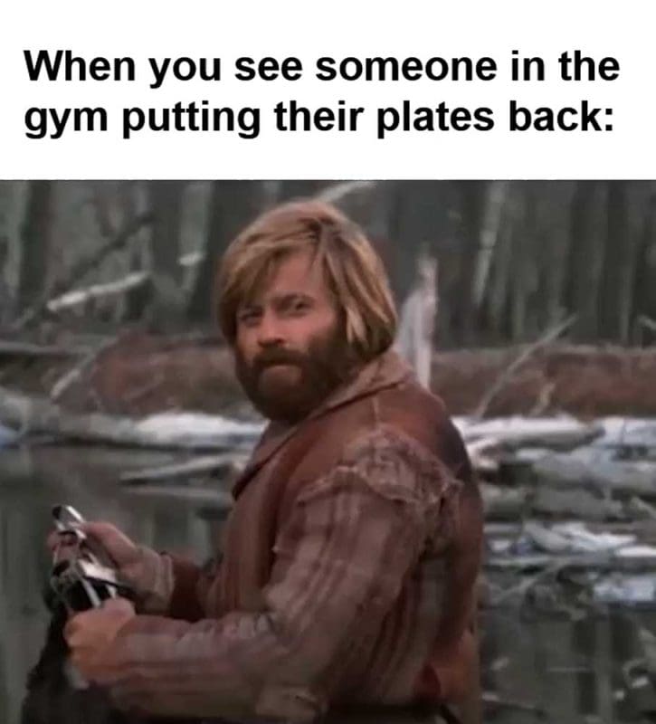 When You See Someone In The Gym Putting Their Plates Back