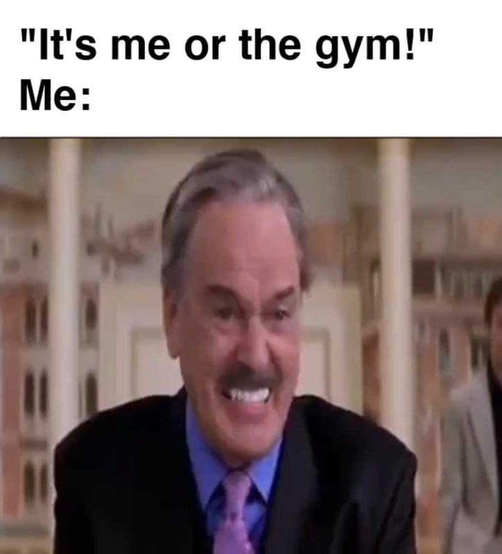 It's Me Or The Gym Me