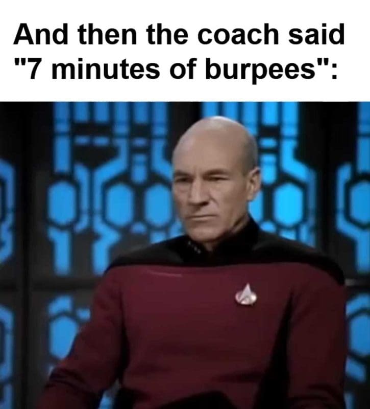And Then The Coach Said Minutes Of Burpees