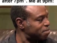 Me I'm Not Gonna Eat After pm Me At pm