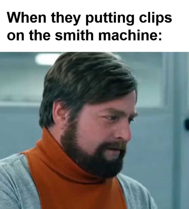 When They Putting Clips On The Smith Machine