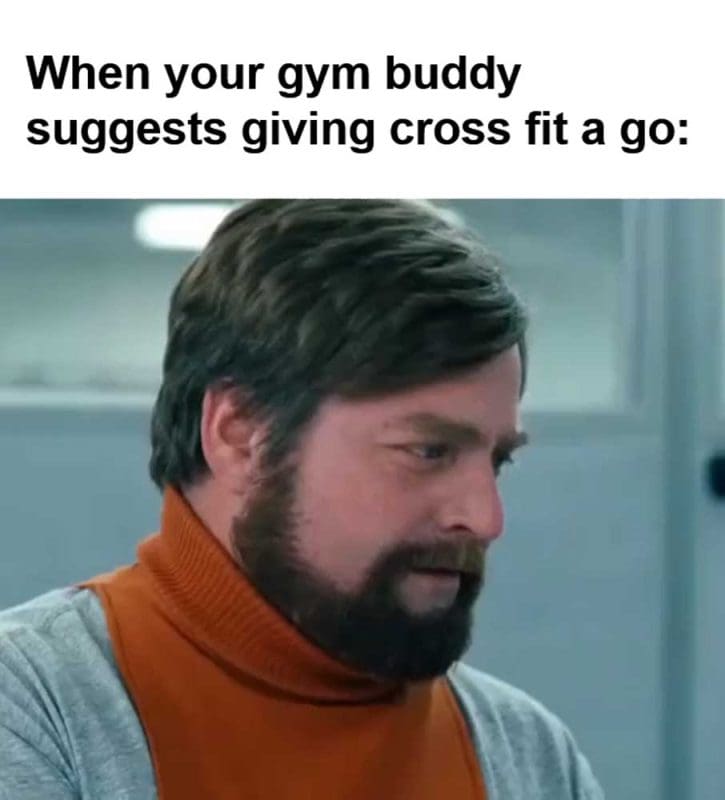 When Your Gym Buddy Suggests Giving Cross Fit A Go