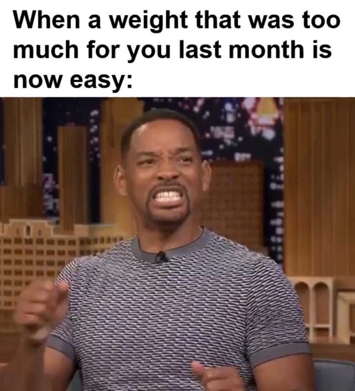When A Weight That Was Too Much For You Last Month Is Now Easy