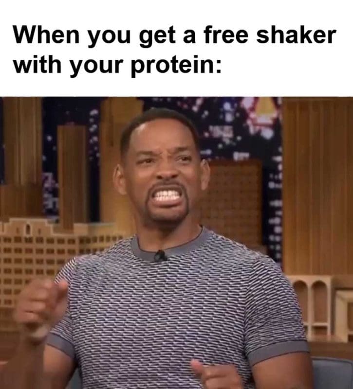 When You Get A Free Shaker With Your Protein