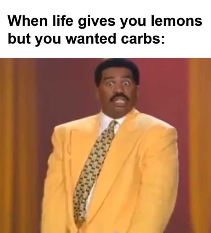 When Life Gives You Lemons But You Wanted Carbs