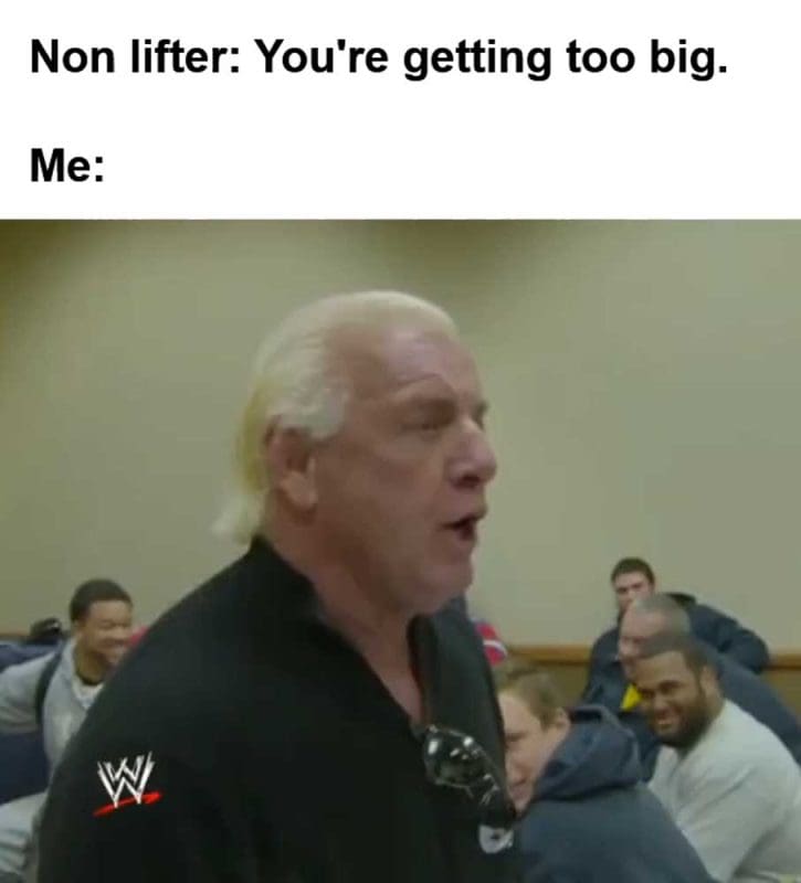 Non Lifter You're Getting Too Big Me