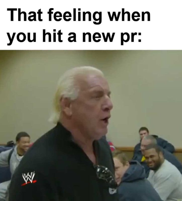 That Feeling When You Hit A New Pr