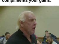 When Somebody Randomly Compliments Your Gains