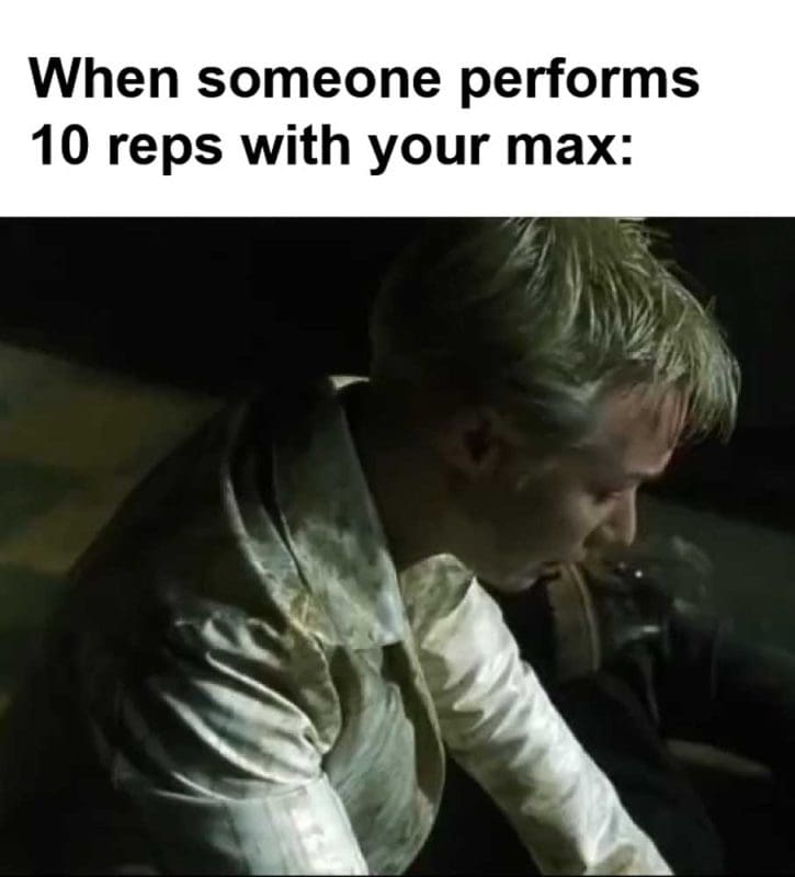 When Someone Performs Reps With Your Max