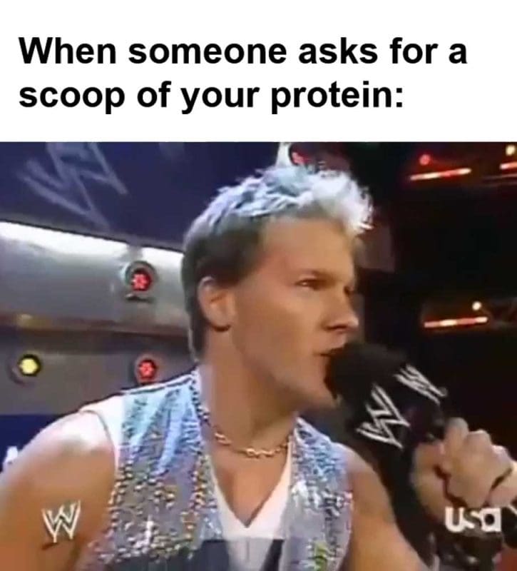 When Someone Asks For A Scoop Of Your Protein