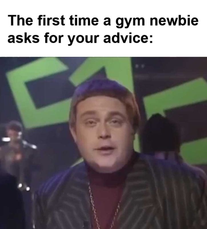 The First Time A Gym Newbie Asks For Your Advice