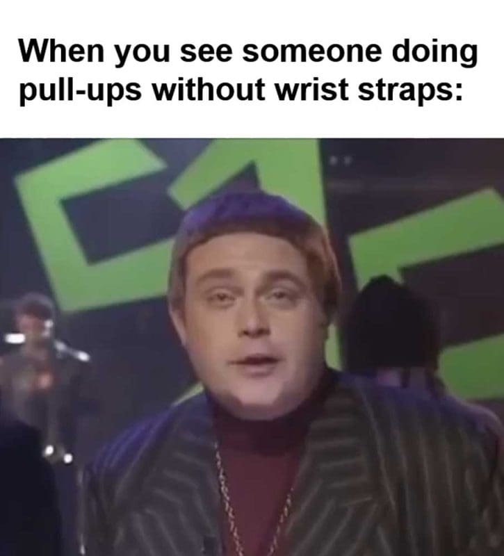 When You See Someone Doing Pullups Without Wrist Straps