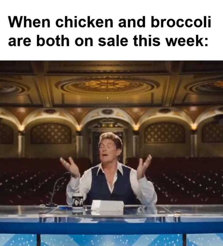 When Chicken And Broccoli Are Both On Sale This Week