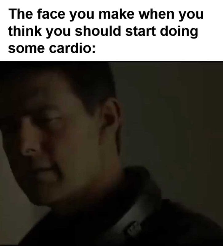 The Face You Make When You Think You Should Start Doing Some Cardio