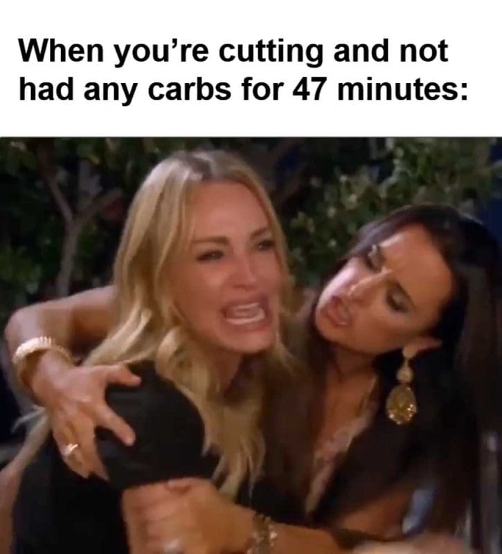 When Youre Cutting And Not Had Any Carbs For Minutes