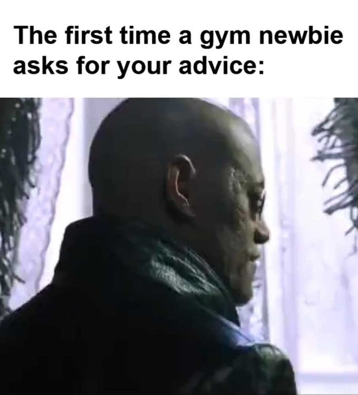 The First Time A Gym Newbie Asks For Your Advice
