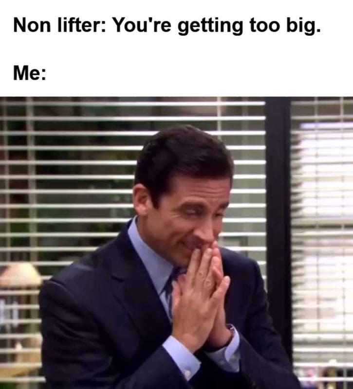 Non Lifter You're Getting Too Big Me