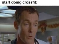 That Look You Give Someone When They Tell You They Gonna Start Doing Crossfit
