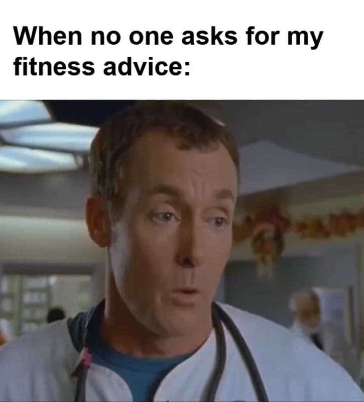 When No One Asks For My Fitness Advice