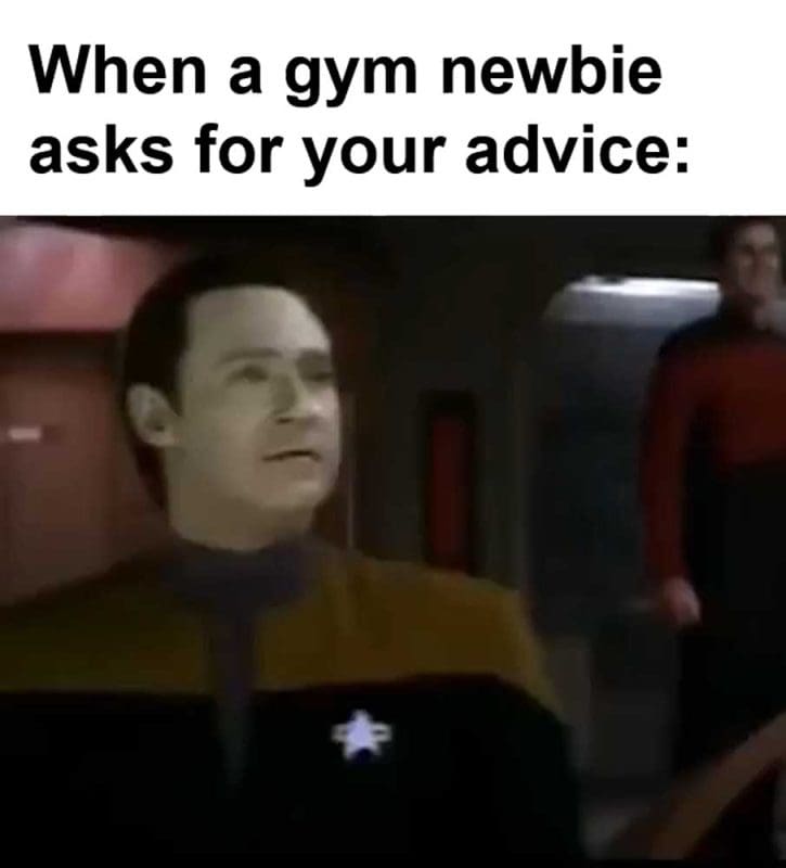 When A Gym Newbie Asks For Your Advice