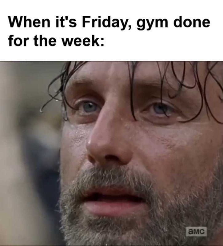 When It's Friday Gym Done For The Week