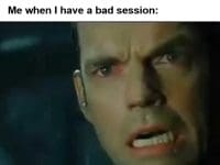 Me Bad Sessions Happen You Just Have To Brush Them Off Me When I Have A Bad Session
