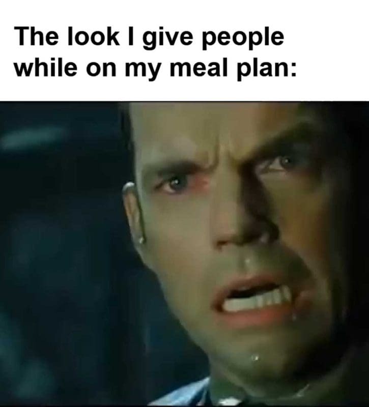 The Look I Give People While On My Meal Plan