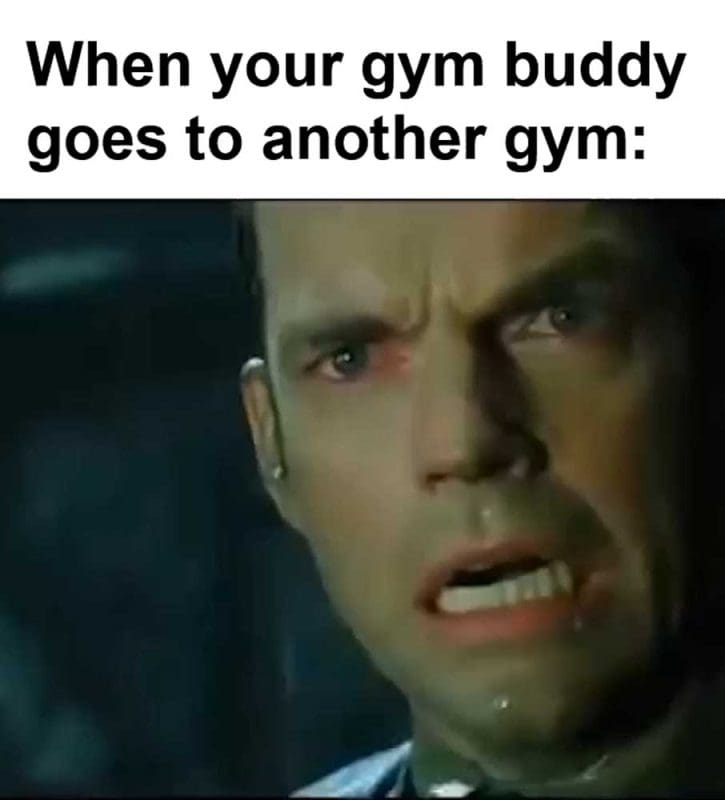 When Your Gym Buddy Goes To Another Gym