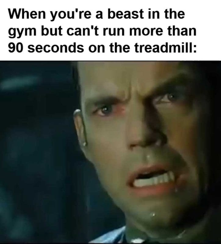 When You're A Beast In The Gym But Can't Run More Than Seconds On The Treadmill