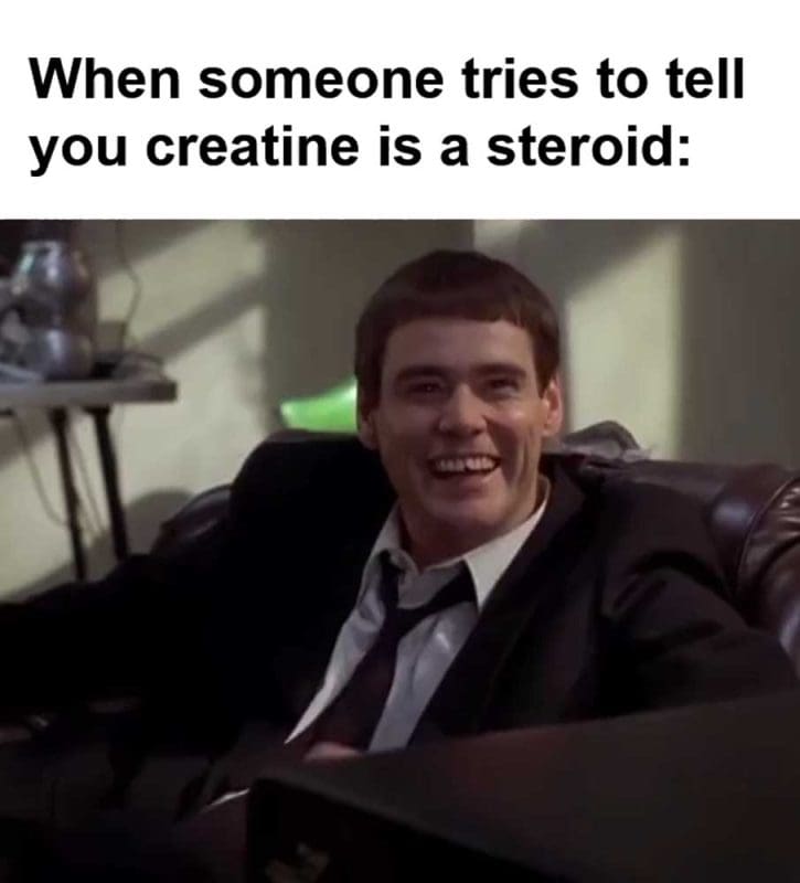 When Someone Tries To Tell You Creatine Is A Steroid