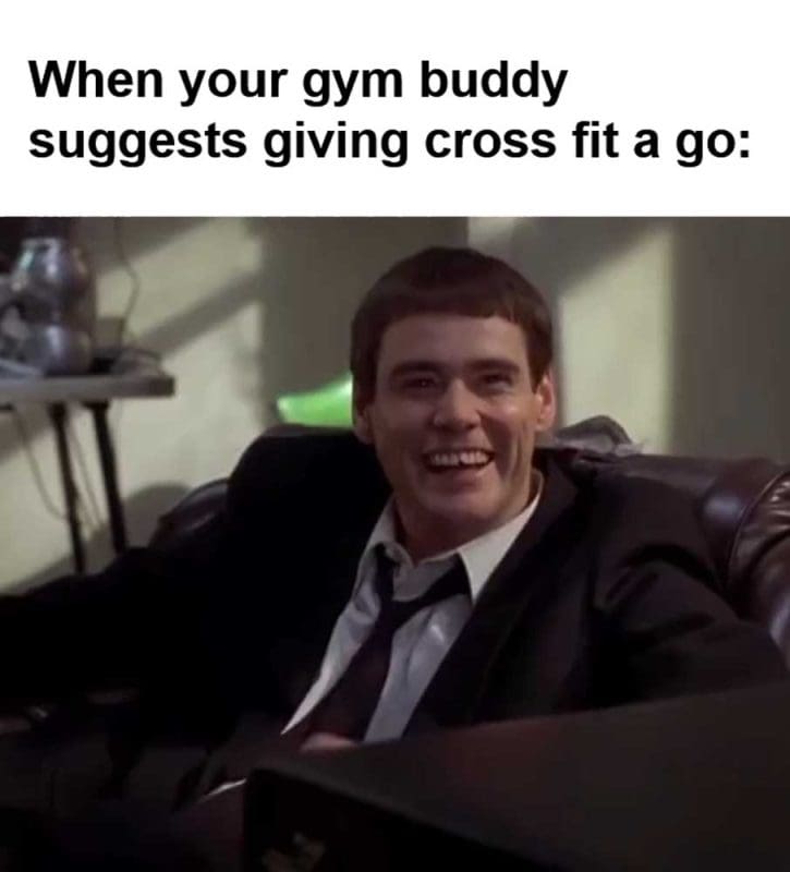 When Your Gym Buddy Suggests Giving Cross Fit A Go