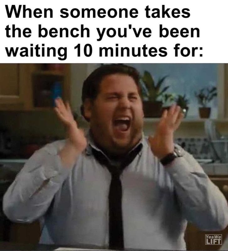 When Someone Takes The Bench You've Been Waiting Minutes For